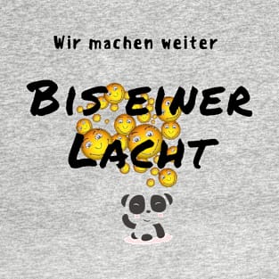 The laughing Panda .Until one is laughing, Bis einer Lacht T-Shirt